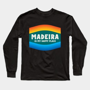 Madeira is my happy place Long Sleeve T-Shirt